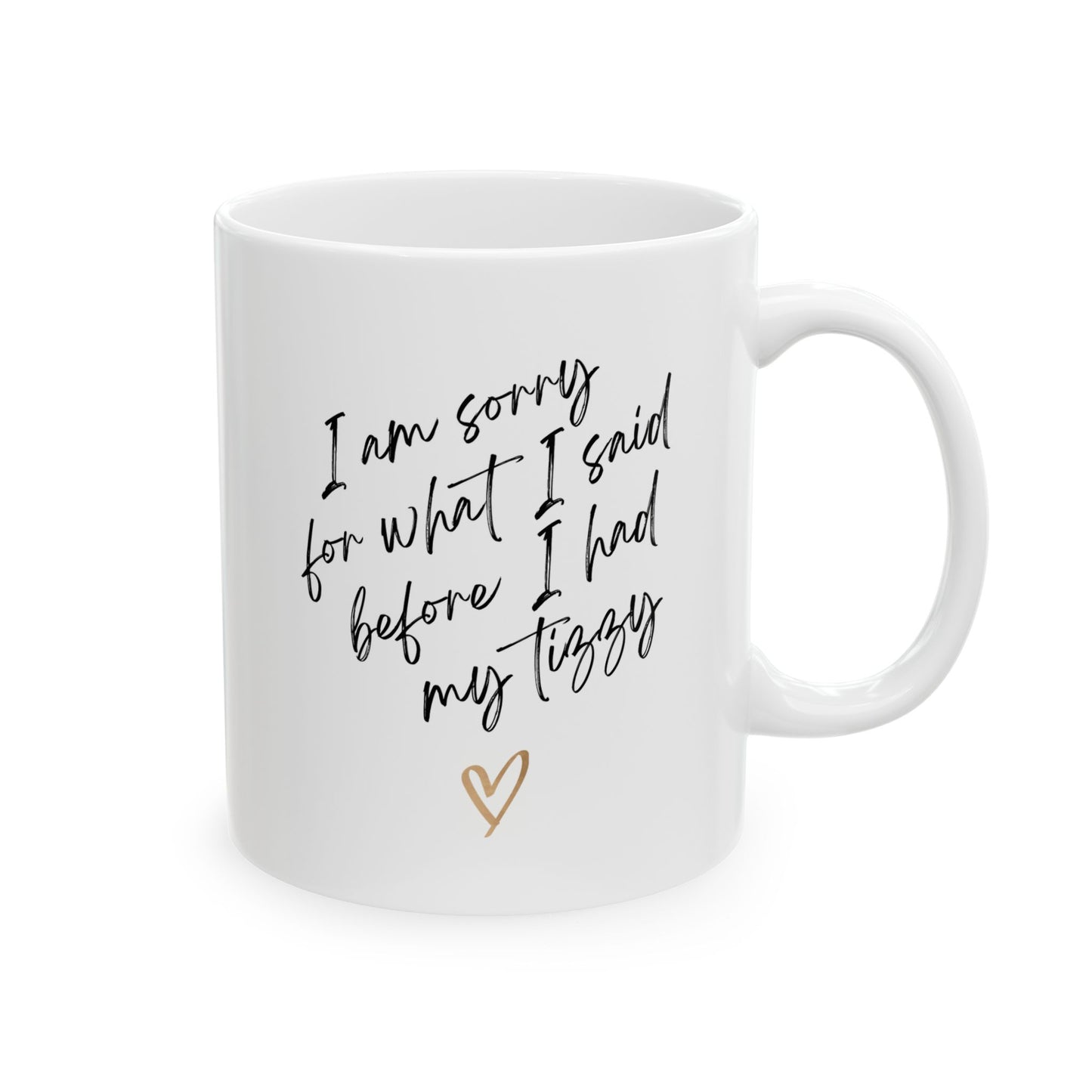 Funny Apology Ceramic Mug