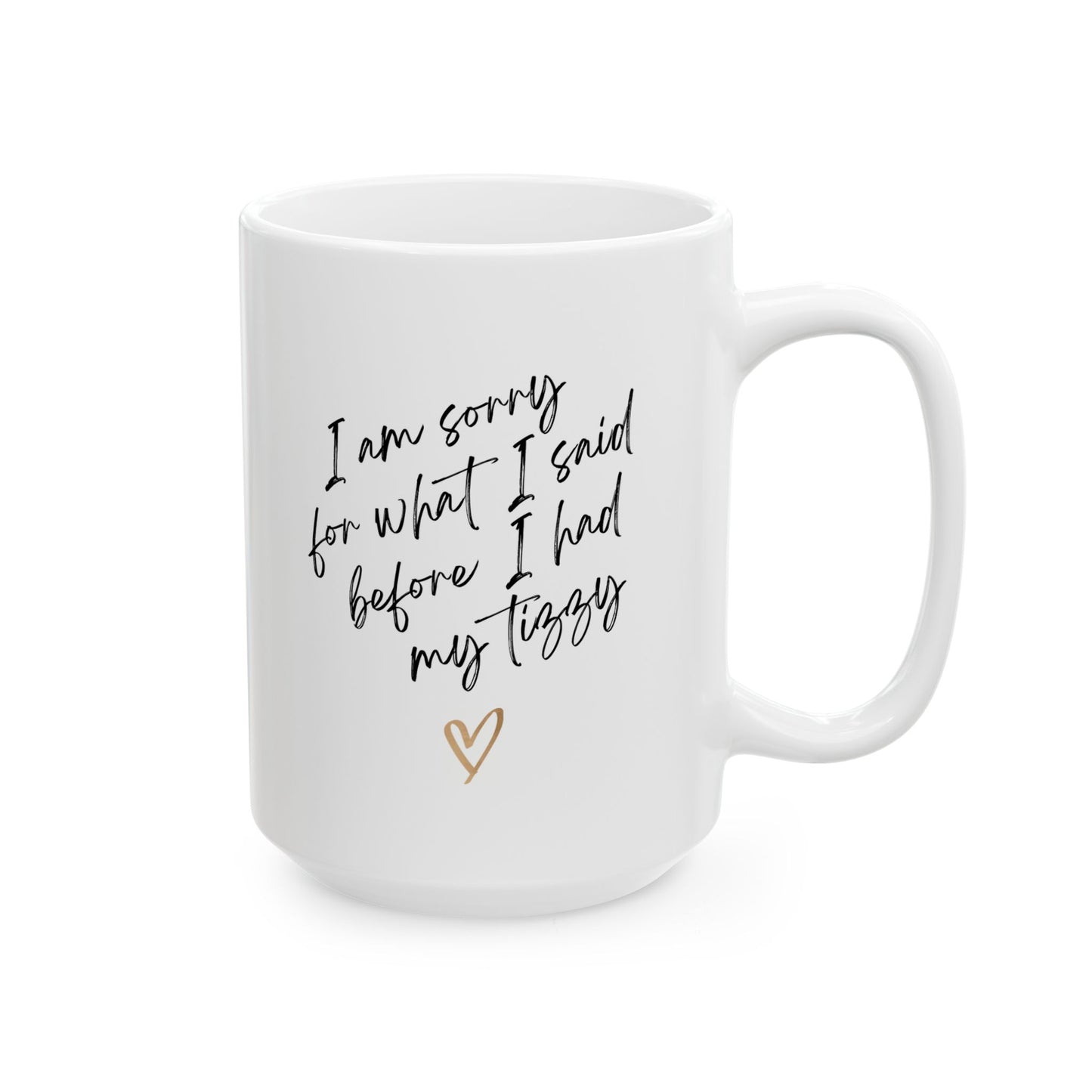 Funny Apology Ceramic Mug